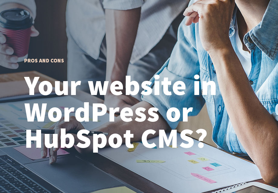 Your website in WordPress or HubSpot CMS?